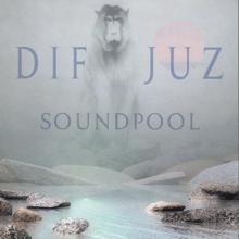 Dif Juz: Soundpool