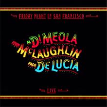 Al Di Meola, John McLaughlin and Paco de Lucía: Frevo Rasgado (Live at Warfield Theatre, San Francisco, CA - December 5, 1980)