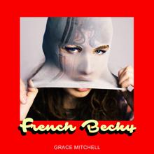 Grace Mitchell: French Becky