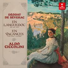 Aldo Ciccolini: Séverac: En vacances, Premier recueil "Au château et dans le parc": VI. Où l'on entend une vieille boîte à musique