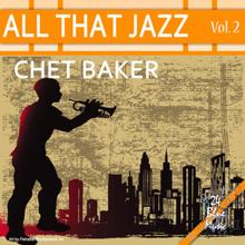 Chet Baker: All That Jazz - Chet Baker: Vol. 2