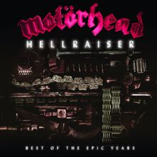 Motörhead: Hellraiser - Best Of The Epic Years