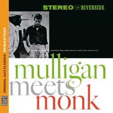 Thelonious Monk: Mulligan Meets Monk [Original Jazz Classics Remasters]